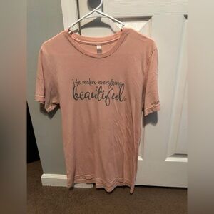 “He makes everything beautiful” tee